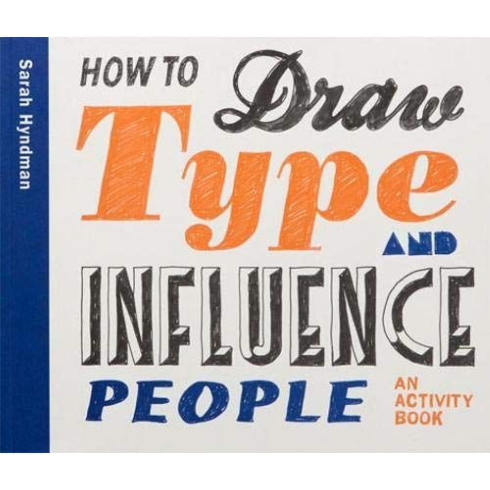 How to Draw Type and Influence People An Activity Book